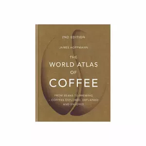 The World Atlas of Coffee 2nd Edition - James Hoffmann