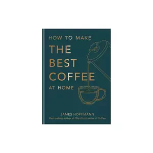 How to make the best coffee at home - James Hoffmann